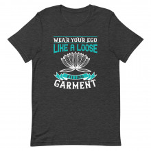 Wear Your Ego Loosely